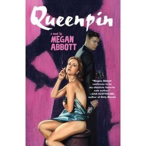 Queenpin -- Megan Abbott